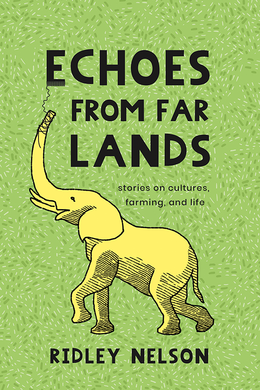 Echoes From Far Lands by Ridley Nelson, with a yellow elephant on a green cover